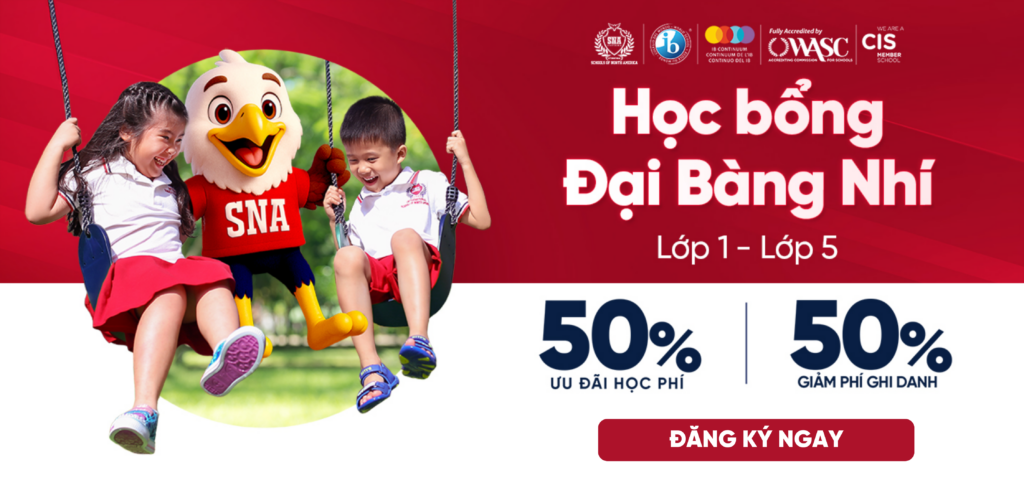 Học Bổng Đại Bàng Nhí: Ưu Đãi 50% Học Phí Tại SNA Nam Sài Gòn